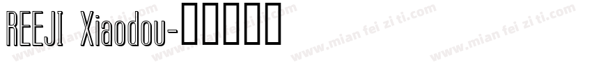 REEJI Xiaodou字体转换